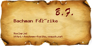 Bachman Füzike névjegykártya